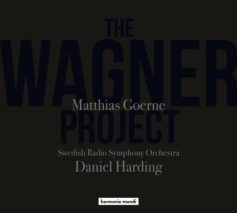 The Wagner Project - CD Audio di Richard Wagner,Matthias Goerne,Daniel Harding,Swedish Radio Symphony Orchestra