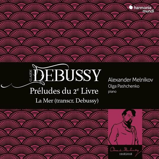 Preludi secondo libro - La mer - CD Audio di Claude Debussy,Alexander Melnikov,Olga Pashchenko