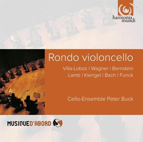 Rondo violoncello - CD Audio di Johann Sebastian Bach,Leonard Bernstein,Richard Wagner,Heitor Villa-Lobos,Julius Klengel