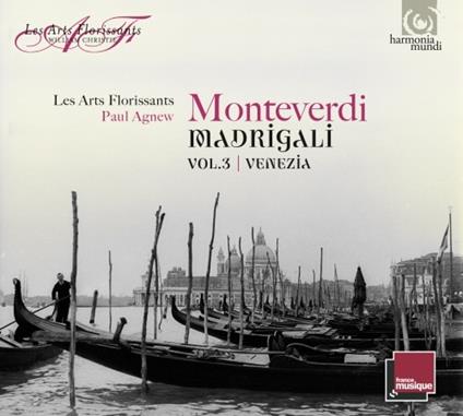 Madrigali vol.3 - Venezia - CD Audio di Claudio Monteverdi,Les Arts Florissants