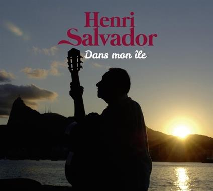 Dans mon ile - CD Audio di Henri Salvador