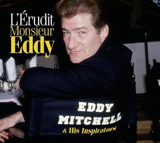 Lerudit Monsieur Eddy - CD Audio di Eddy Mitchell