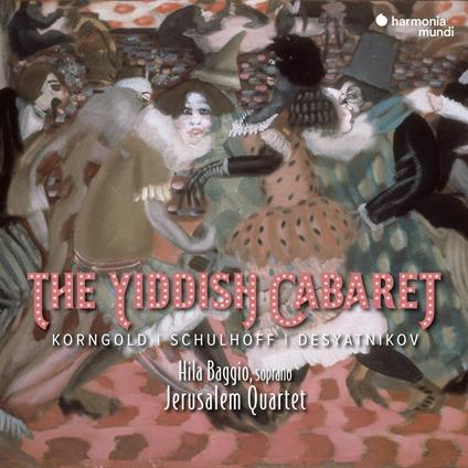 The Yiddish Cabaret - CD Audio di Jerusalem Quartet,Hila Baggio