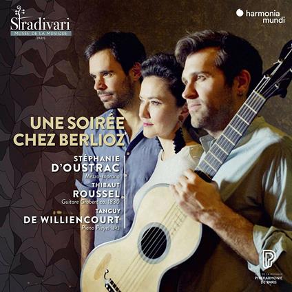 Une soirée chez Berlioz - CD Audio di Hector Berlioz,Stéphanie D'Oustrac,Tanguy De Williencourt,Thibaut Roussel