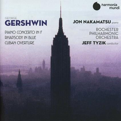 Concerto per pianoforte in Fa - Rapsodia in blu - Ouverture cubana - CD Audio di George Gershwin,Jon Nakamatsu,Jeff Tyzik,Rochester Philharmonic Orchestra