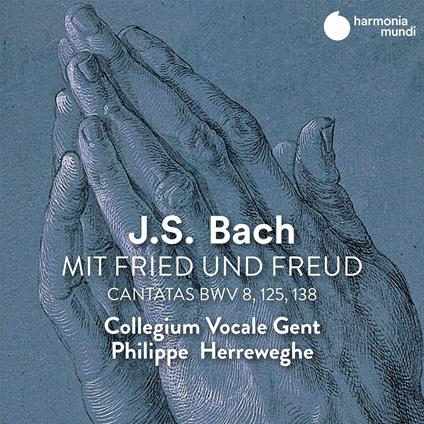 Mit Fried und Freud. Cantate BWV 8, 125 e 138 - CD Audio di Johann Sebastian Bach,Philippe Herreweghe,Collegium Vocale Gent