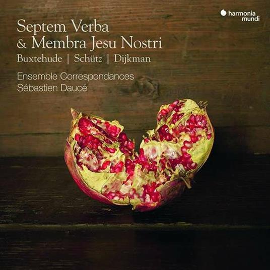 Septem Verba & Membra Jesu Nostri - CD Audio di Ensemble Correspondances