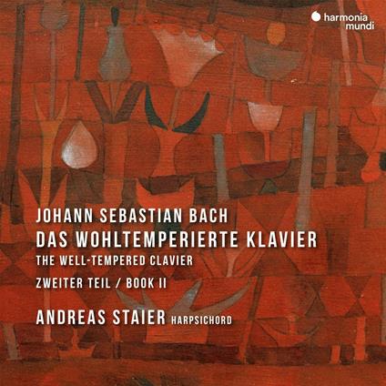 Das Wohltemperiertes Clavier Buch 2 - CD Audio di Johann Sebastian Bach,Andreas Staier