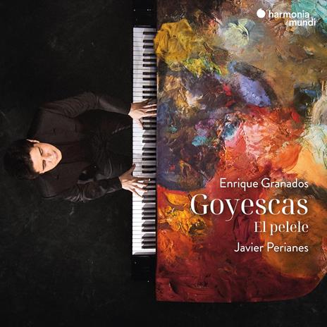 Goyescas - El Pelele - CD Audio di Enrique Granados,Javier Perianes