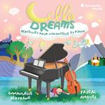 Cello Dreams. Berceuses Pour Violoncelle