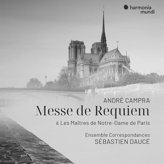 Messe De Requiem - Les Maîtres de Notre-Dame de Paris - CD Audio di André Campra,Ensemble Correspondances