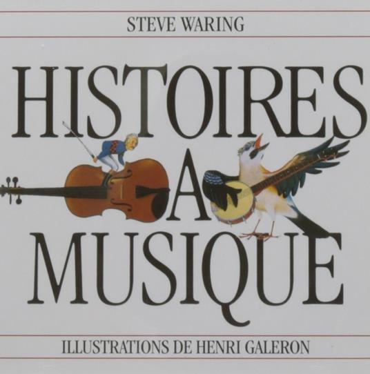 Histoires a Musique - CD Audio di Steve Waring