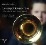 Concerti per tromba - CD Audio di Georges Delerue,André Jolivet,Jean-Baptiste Robin,Martin Matalon,Karol Beffa,Romain Leleu,Roberto Forés Veses