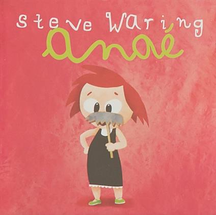 Anae - CD Audio di Steve Waring