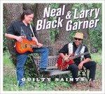 Guilty Saints - CD Audio di Larry Garner,Neal Black