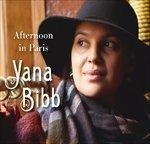 Afternoon in Paris - CD Audio di Yana Bibb