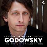 Godowsky the Art of - CD Audio di Laurent Wagschal