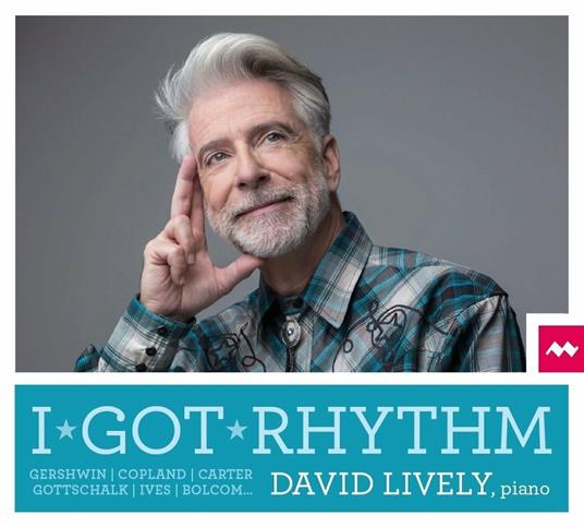 I Got Rhythm - CD Audio di David Lively