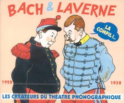 Bach And Laverne - La Compil!...1928-1938 (2 Cd) - CD Audio