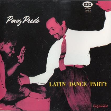 Latin Dance Party Volume 4 - CD Audio di Perez Prado