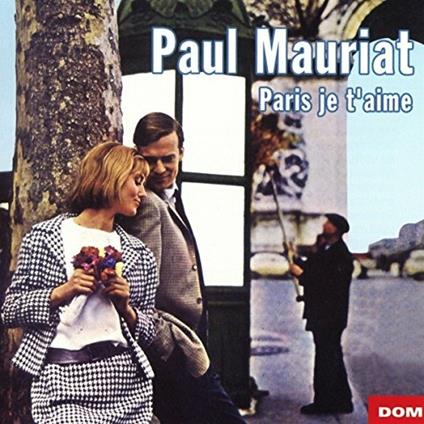 Paris je t'aime - CD Audio di Paul Mauriat