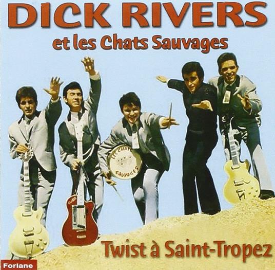 Twist A Saint-Tropez - CD Audio di Dick Rivers