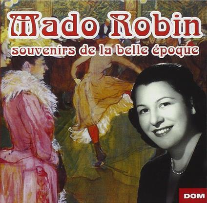 Souvenirs De La Belle Epoque - CD Audio di Mado Robin