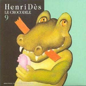 Le crocodile vol.9 - CD Audio di Henri Dès