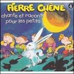 Chante Et Raconte Pour - CD Audio di Pierre Chêne
