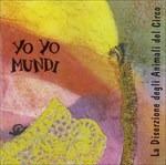 La Diserzione Degli Animali Del Circo - CD Audio di Yo Yo Mundi