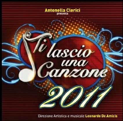 Ti Lascio Una Canzone 2011 (Colonna sonora) - CD Audio