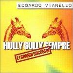 Hully Gully Sempre - CD Audio di Edoardo Vianello