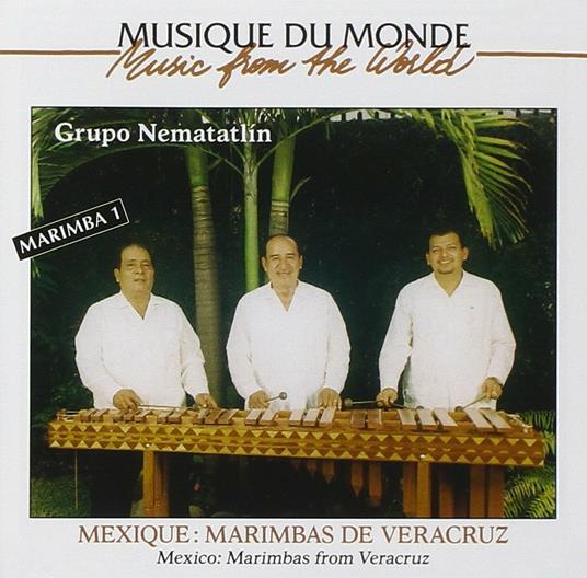 Mexico. Marimbas from... - CD Audio di Grupo Nematatlin