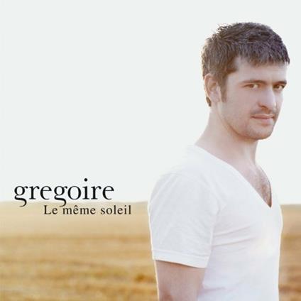 Le Meme Soleil - CD Audio di Gregoire