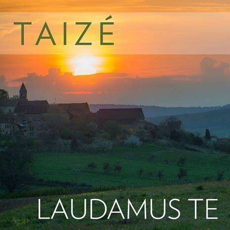 Laudamus Te - CD Audio di Taizé