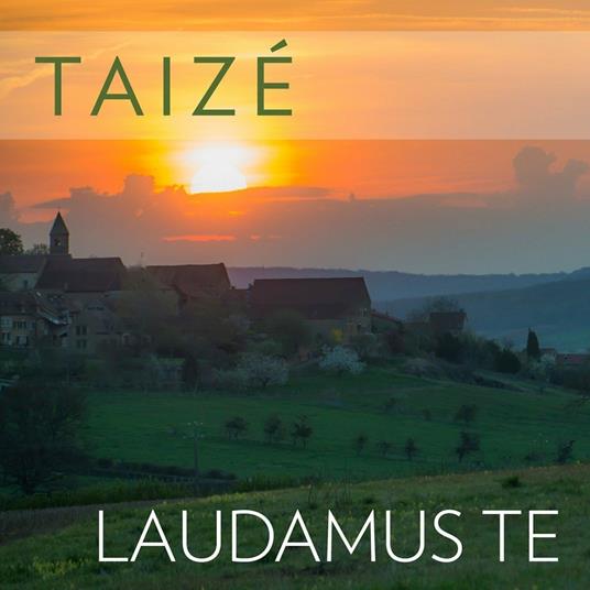 Laudamus Te - CD Audio di Taizé