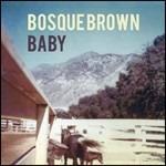 Baby - CD Audio di Bosque Brown