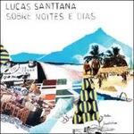 Sobre noites e dias - CD Audio di Lucas Santtana
