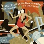 Francis Scott Fitzgerald in Music. Storie dell'era del Jazz