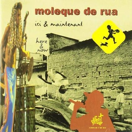 Here & Now - CD Audio di Moleque de Rua