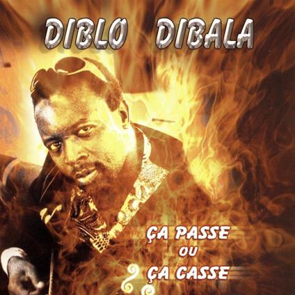 Ca Passe Ou Ca Casse - CD Audio di Diblo Dibala