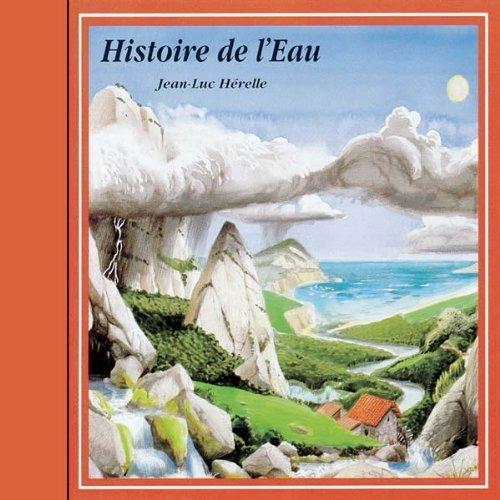 Histoire de l'eau (Water Story) - CD Audio di Jean-Luc Herelle