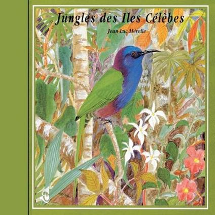 Jungles Of Sulawesi - CD Audio di Jean-Luc Herelle