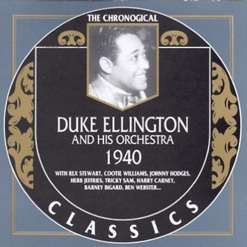 Duke Ellington & His Orchestra. 1940 - CD Audio di Duke Ellington