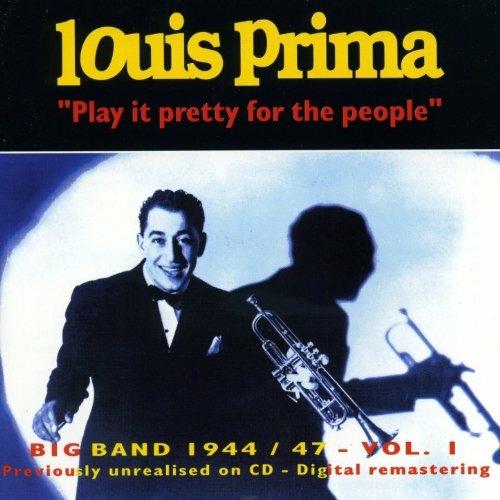 Play it Pretty for the pe - CD Audio di Louis Prima