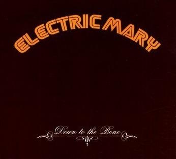 Down to the Bone - CD Audio di Electric Mary