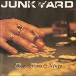 Sixes, Sevens & Nines - CD Audio di Junkyard