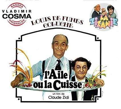 L'aile Ou La Cuisse - La Zizanie - CD Audio di Vladimir Cosma