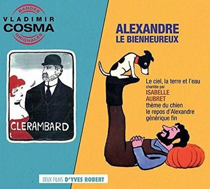 Clerambard - Alexandre Le Bienheureux - CD Audio di Vladimir Cosma