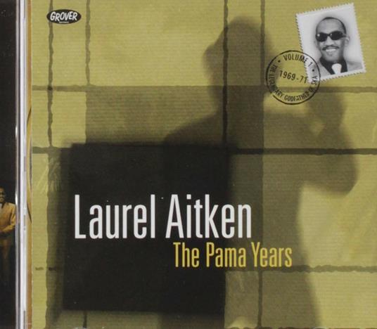 The Pama Years - CD Audio di Laurel Aitken